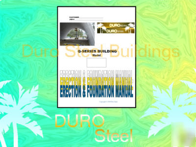 Do-it-yourself steel quonset building erection manual 