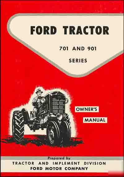 701 901 ford tractor factory owners manual 1957-1962