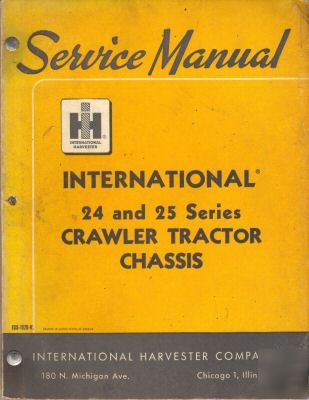 International 24 & 25 crawler chassis service manual