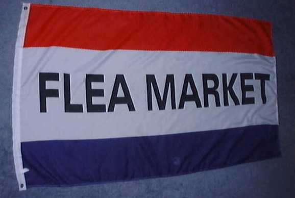 Flea market - banners - signs --- flags ------ 