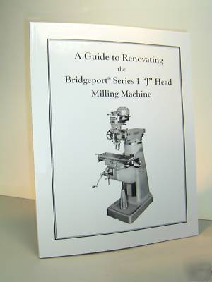 Rebuild manual for bridgeport 