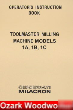Cincinnati toolmaster mill 1A,1B,1C operator manual