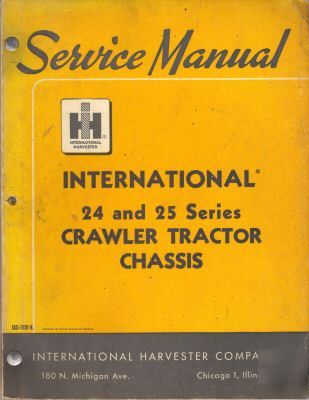 International 24 & 25 crawler chassis service manual