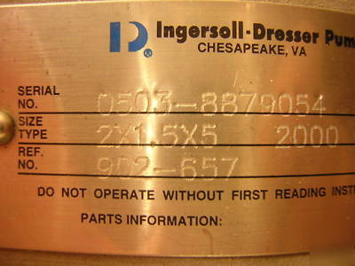 Ingersoll dresser stainless pump 2X1.5X5 2000 902-657