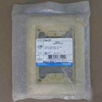 New thomas&betts steel city P64 cp brass carpet plate