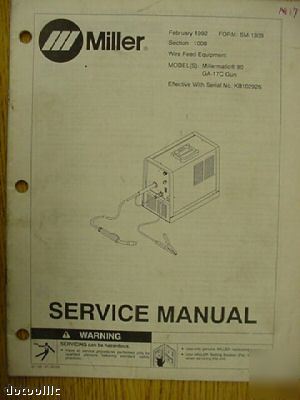 Service manual for millermatic 90 welder & ga-17C gun