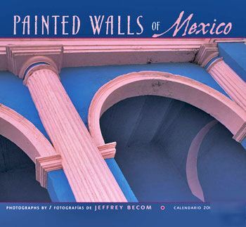 Beautiful mexico - painted walls - 2007 wall calendar
