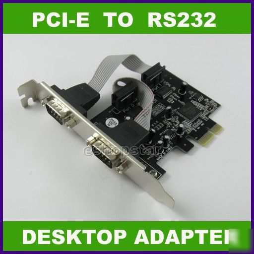 Pci express pci-e to 2 port RS232 serial adapter card