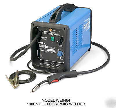 New * * clarke 190EN mig/fluxcore welder 220V gas/no gas 