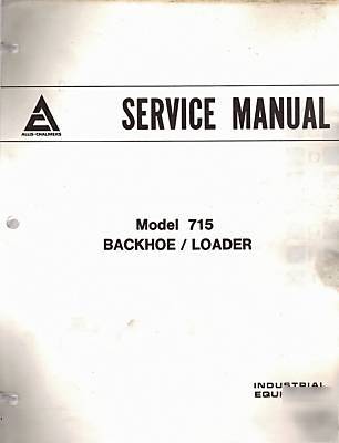 Allis chalmers 715 backhoe/loader service manual