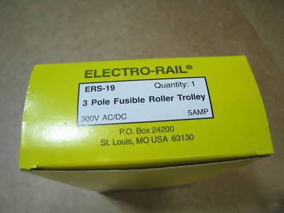 Electro-rail ers-19 3 pole fusible rolley trolley 5AMP