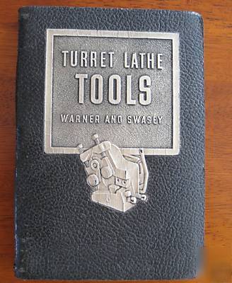 Warner & swasey turret lathe tools book no. 38 1946
